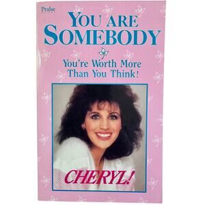 You Are Somebody! You’re Worth More Than You Think by Cheryl Prewitt-Salem